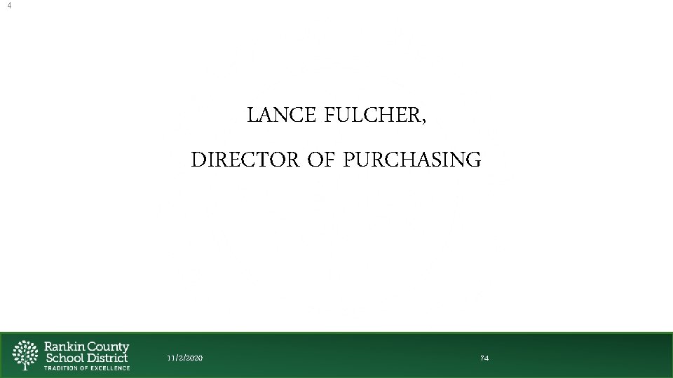 4 LANCE FULCHER, DIRECTOR OF PURCHASING 11/2/2020 74 