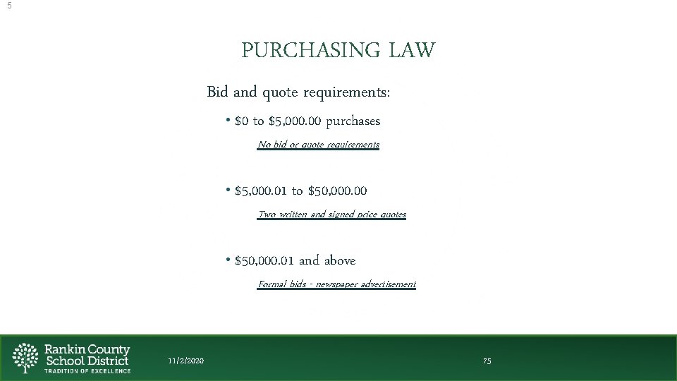 5 PURCHASING LAW Bid and quote requirements: • $0 to $5, 000. 00 purchases