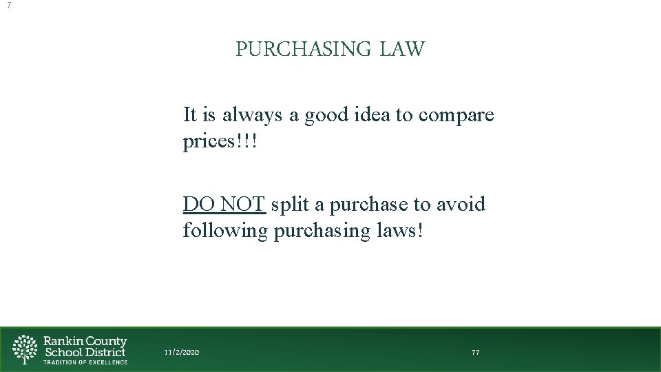 7 PURCHASING LAW It is always a good idea to compare prices!!! DO NOT