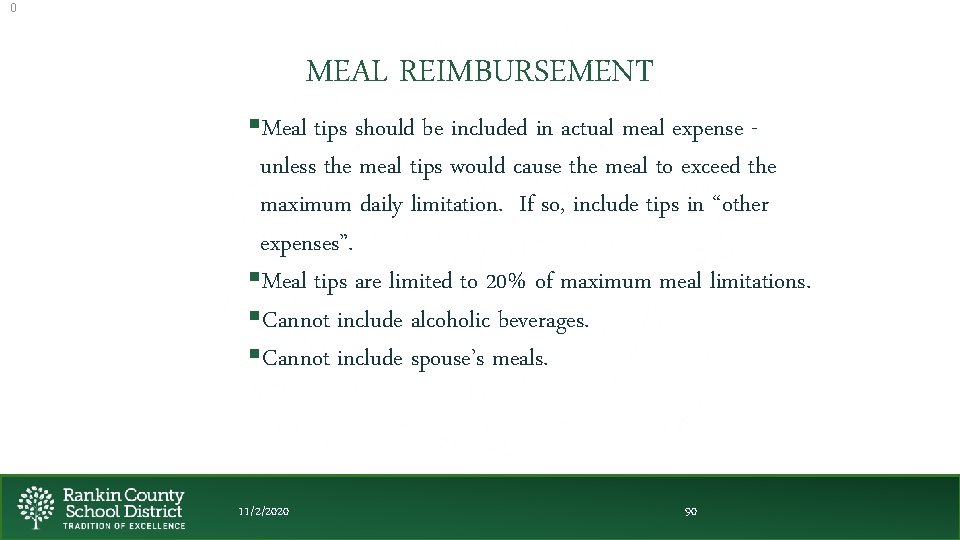 0 MEAL REIMBURSEMENT §Meal tips should be included in actual meal expense unless the