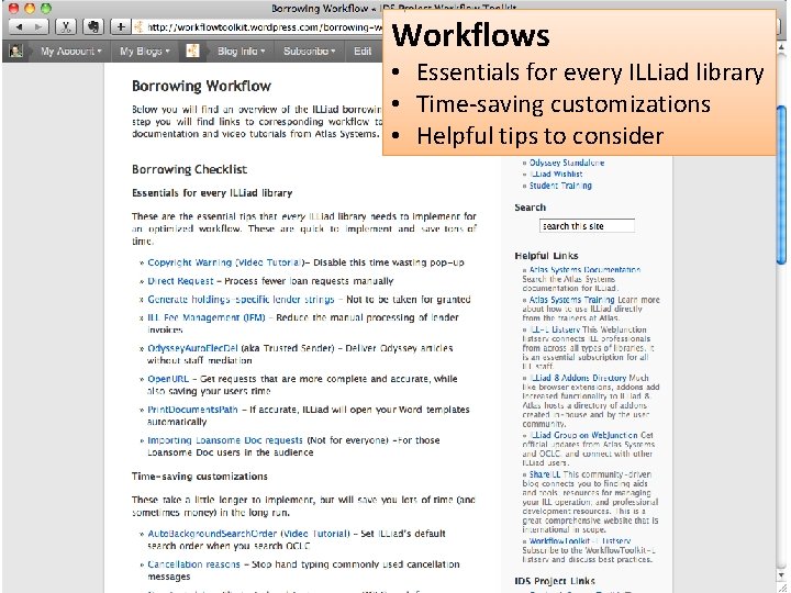 Workflows • Essentials for every ILLiad library • Time-saving customizations • Helpful tips to