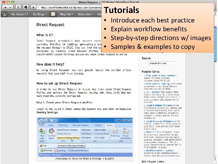 Tutorials • • Introduce each best practice Explain workflow benefits Step-by-step directions w/ images