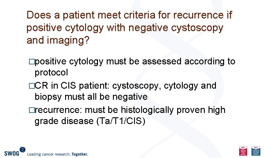 Does a patient meet criteria for recurrence if positive cytology with negative cystoscopy and