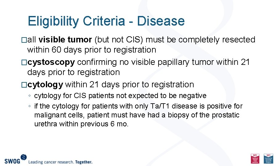 Eligibility Criteria - Disease �all visible tumor (but not CIS) must be completely resected
