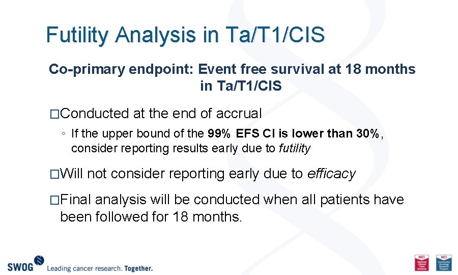 Futility Analysis in Ta/T 1/CIS Co-primary endpoint: Event free survival at 18 months in