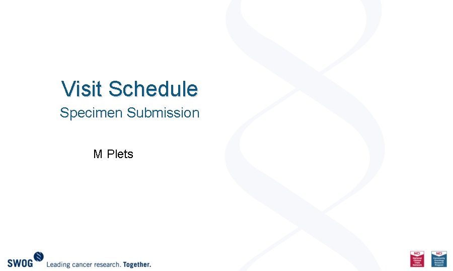 Visit Schedule Specimen Submission M Plets 