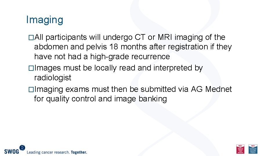 Imaging �All participants will undergo CT or MRI imaging of the abdomen and pelvis