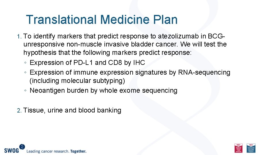 Translational Medicine Plan 1. To identify markers that predict response to atezolizumab in BCG-