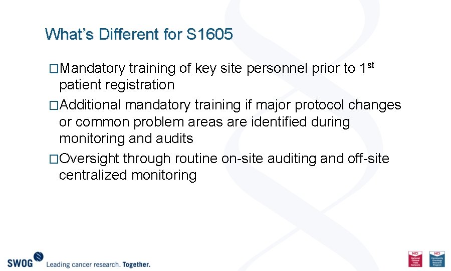 What’s Different for S 1605 �Mandatory training of key site personnel prior to 1
