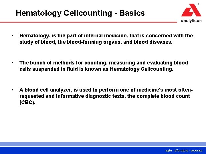 Hematology Cellcounting - Basics • Hematology, is the part of internal medicine, that is