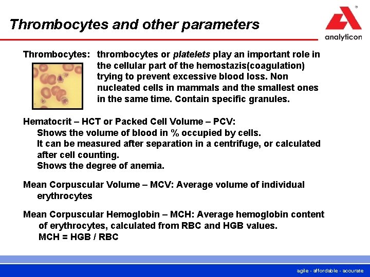 Thrombocytes and other parameters Thrombocytes: thrombocytes or platelets play an important role in the