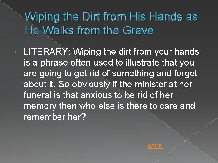 Wiping the Dirt from His Hands as He Walks from the Grave LITERARY: Wiping