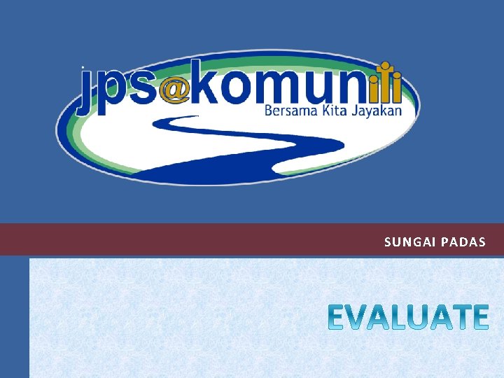 SUNGAI PADAS 