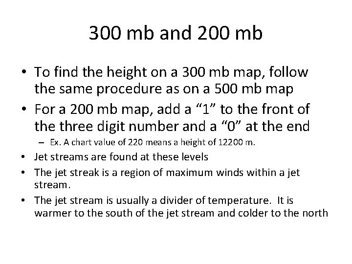 300 mb and 200 mb • To find the height on a 300 mb