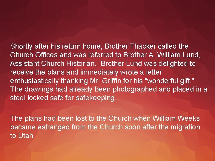 Shortly after his return home, Brother Thacker called the Church Offices and was referred