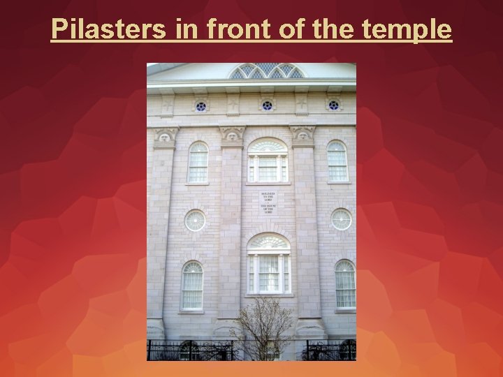 Pilasters in front of the temple 