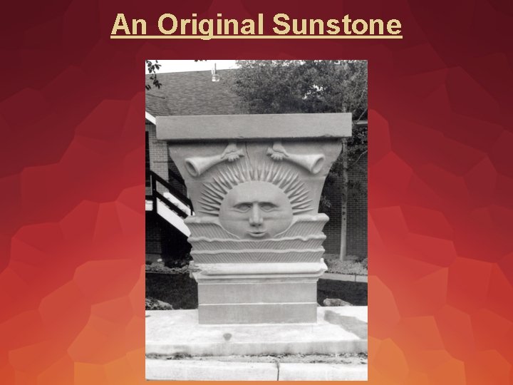 An Original Sunstone 