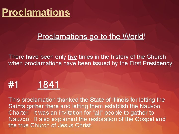 Proclamations go to the World! There have been only five times in the history