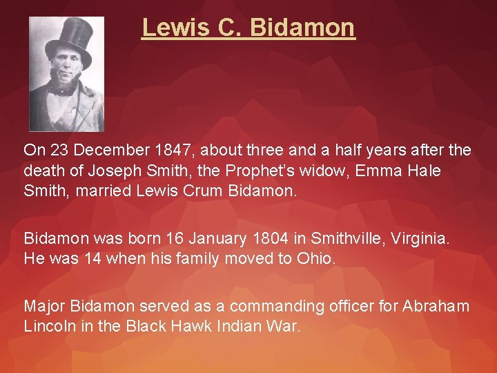 Lewis C. Bidamon On 23 December 1847, about three and a half years after
