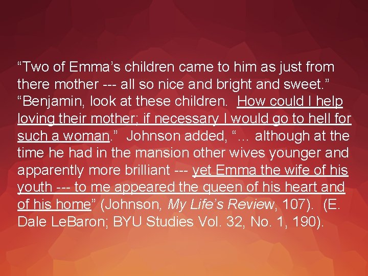 “Two of Emma’s children came to him as just from there mother --- all