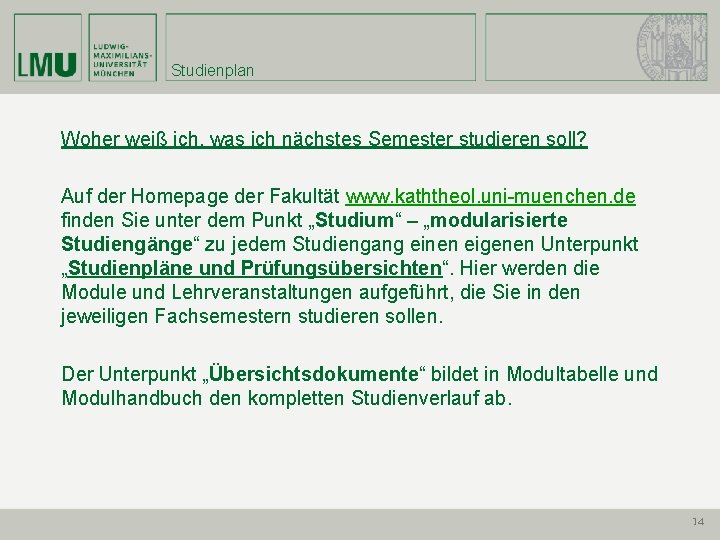 Studienplan Woher weiß ich, was ich nächstes Semester studieren soll? Auf der Homepage der