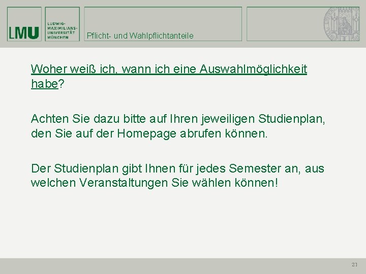Pflicht- und Wahlpflichtanteile Woher weiß ich, wann ich eine Auswahlmöglichkeit habe? Achten Sie dazu