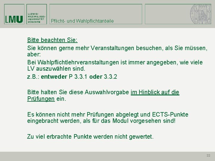 Pflicht- und Wahlpflichtanteile Bitte beachten Sie: Sie können gerne mehr Veranstaltungen besuchen, als Sie