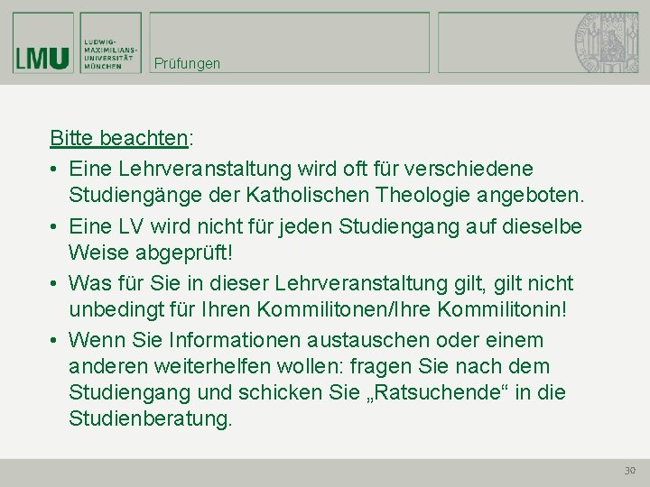 Prüfungen Bitte beachten: • Eine Lehrveranstaltung wird oft für verschiedene Studiengänge der Katholischen Theologie