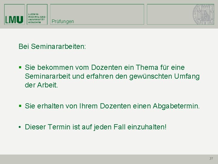 Prüfungen Bei Seminararbeiten: § Sie bekommen vom Dozenten ein Thema für eine Seminararbeit und