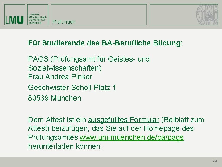 Prüfungen Für Studierende des BA-Berufliche Bildung: PAGS (Prüfungsamt für Geistes- und Sozialwissenschaften) Frau Andrea