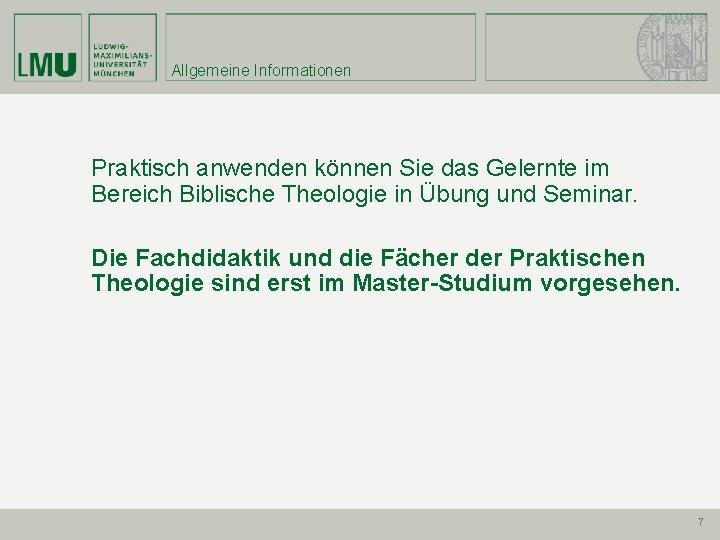 Allgemeine Informationen Praktisch anwenden können Sie das Gelernte im Bereich Biblische Theologie in Übung