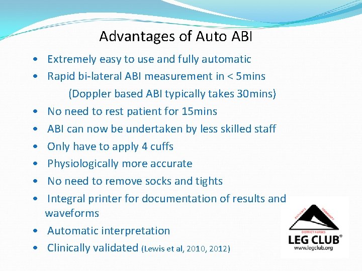 Advantages of Auto ABI • Extremely easy to use and fully automatic • Rapid