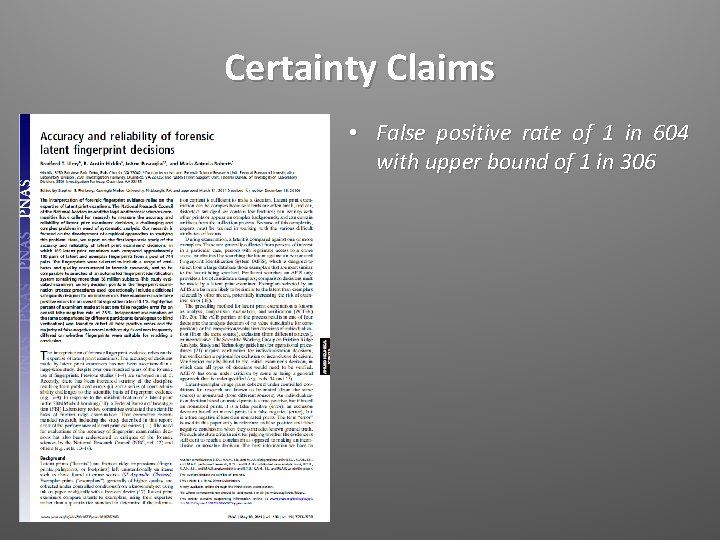 Certainty Claims • False positive rate of 1 in 604 with upper bound of