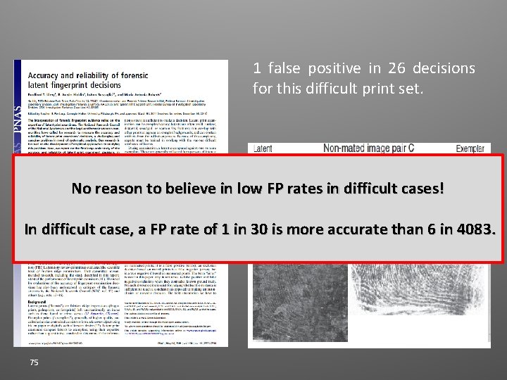 1 false positive in 26 decisions for this difficult print set. No reason to