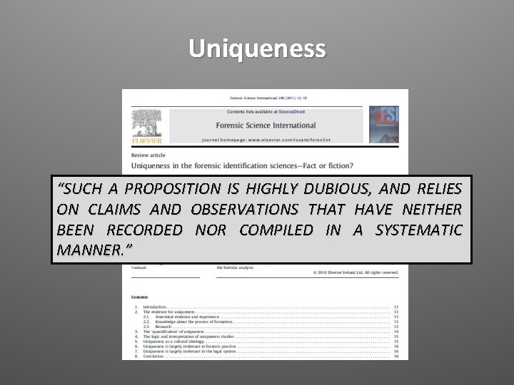 Uniqueness “SUCH A PROPOSITION IS HIGHLY DUBIOUS, AND RELIES ON CLAIMS AND OBSERVATIONS THAT