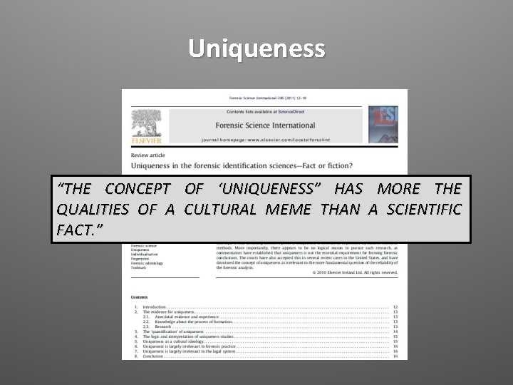 Uniqueness “THE CONCEPT OF ‘UNIQUENESS” HAS MORE THE QUALITIES OF A CULTURAL MEME THAN