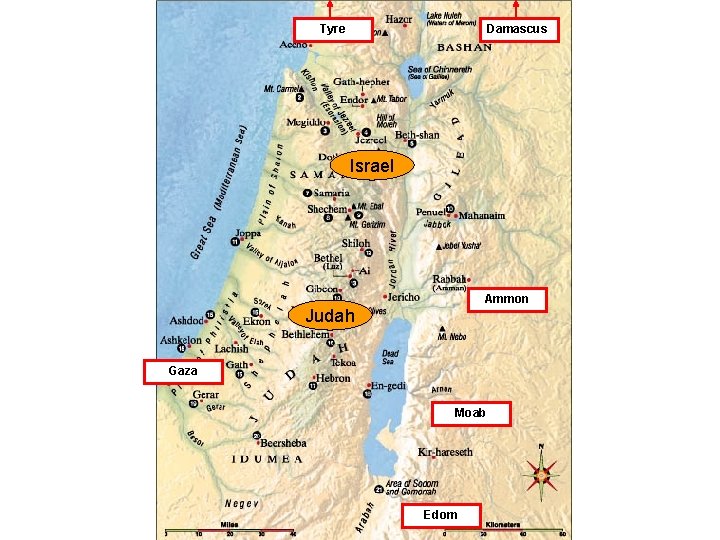 Tyre Damascus Israel Ammon Judah Gaza Moab Edom 