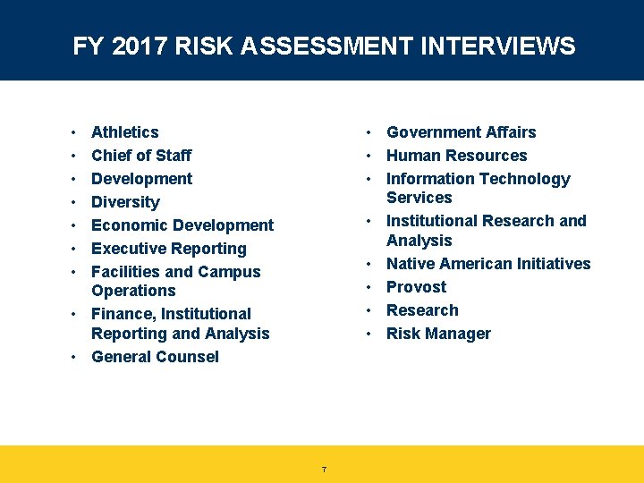 FY 2017 RISK ASSESSMENT INTERVIEWS • Government Affairs • Human Resources • Information Technology