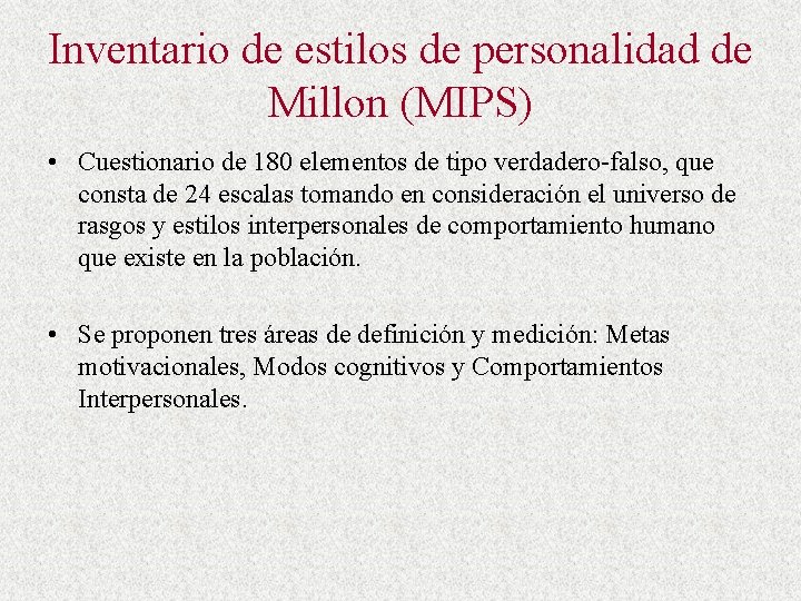 Inventario de estilos de personalidad de Millon (MIPS) • Cuestionario de 180 elementos de