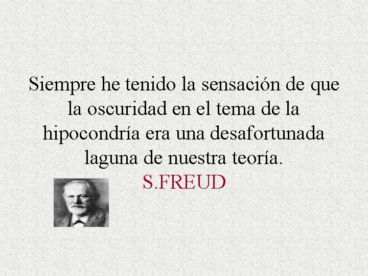 Siempre he tenido la sensación de que la oscuridad en el tema de la