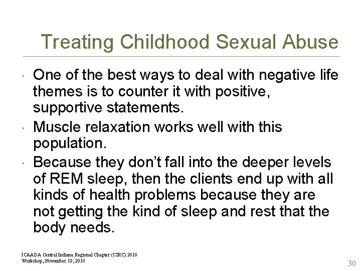 Treating Childhood Sexual Abuse One of the best ways to deal with negative life