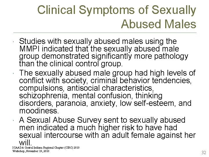 Clinical Symptoms of Sexually Abused Males Studies with sexually abused males using the MMPI
