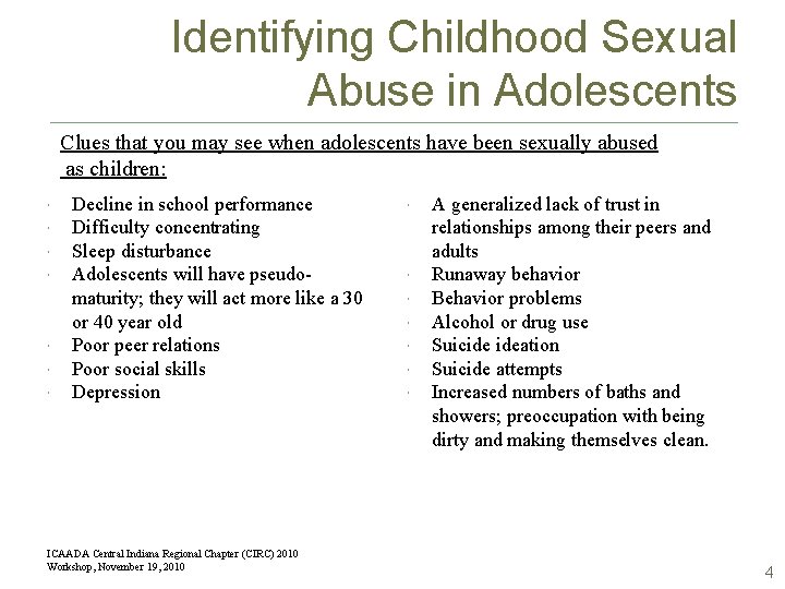 Identifying Childhood Sexual Abuse in Adolescents Clues that you may see when adolescents have