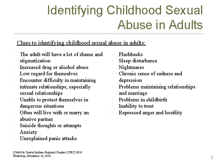 Identifying Childhood Sexual Abuse in Adults Clues to identifying childhood sexual abuse in adults: