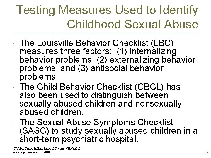 Testing Measures Used to Identify Childhood Sexual Abuse The Louisville Behavior Checklist (LBC) measures