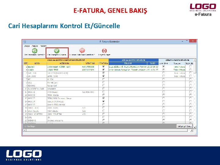 E-FATURA, GENEL BAKIŞ Cari Hesaplarımı Kontrol Et/Güncelle 