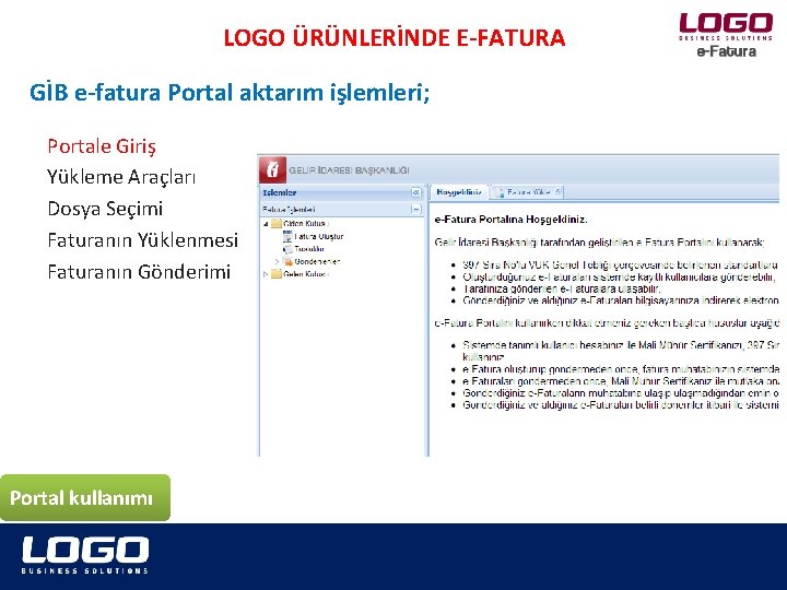 LOGO ÜRÜNLERİNDE E-FATURA GİB e-fatura Portal aktarım işlemleri; Portale Giriş Yükleme Araçları Dosya Seçimi