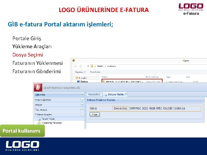 LOGO ÜRÜNLERİNDE E-FATURA GİB e-fatura Portal aktarım işlemleri; Portale Giriş Yükleme Araçları Dosya Seçimi