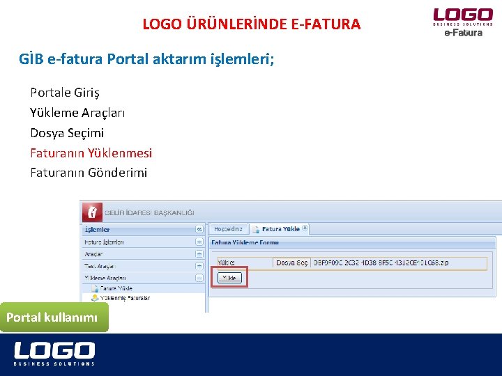 LOGO ÜRÜNLERİNDE E-FATURA GİB e-fatura Portal aktarım işlemleri; Portale Giriş Yükleme Araçları Dosya Seçimi