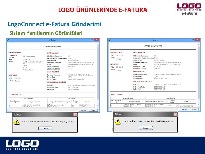 LOGO ÜRÜNLERİNDE E-FATURA Logo. Connect e-Fatura Gönderimi Sistem Yanıtlarının Görüntüleri 